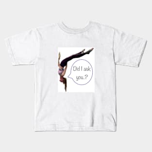 Did I? Kids T-Shirt